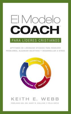 El Modelo Coach Para Lideres Cristianos / Coach Model For Christian Leaders (Spanish)