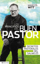 Los Principios Del Buen Pastor / Principles For the Good Shepherd (Spanish)