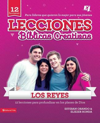 Lecciones Biblicas Creativas: Los Reyes (Creative Bible Lessons: Genesis) (Spanish)
