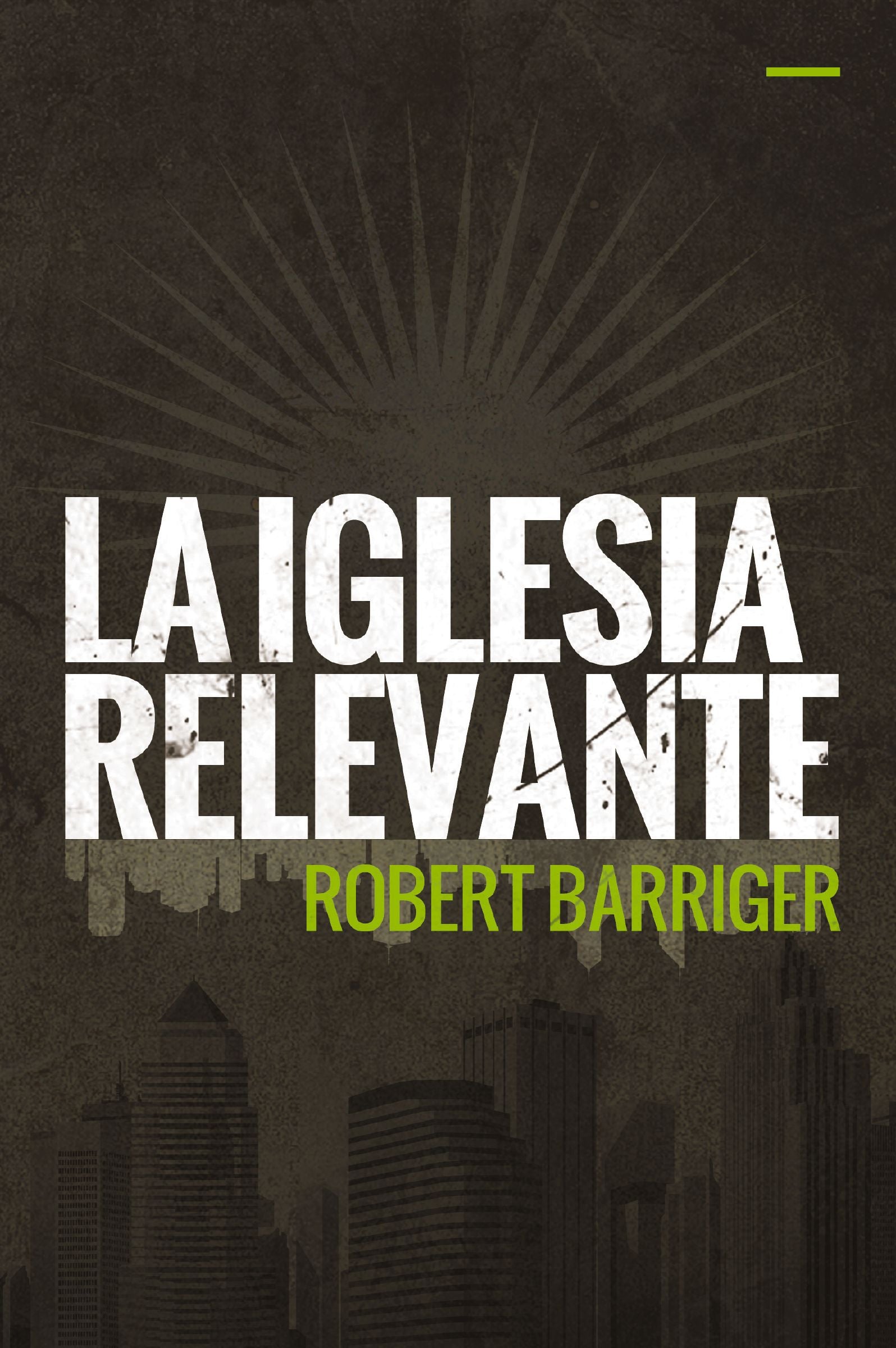 La Iglesia Relevante (Outstanding Church) (Spanish)