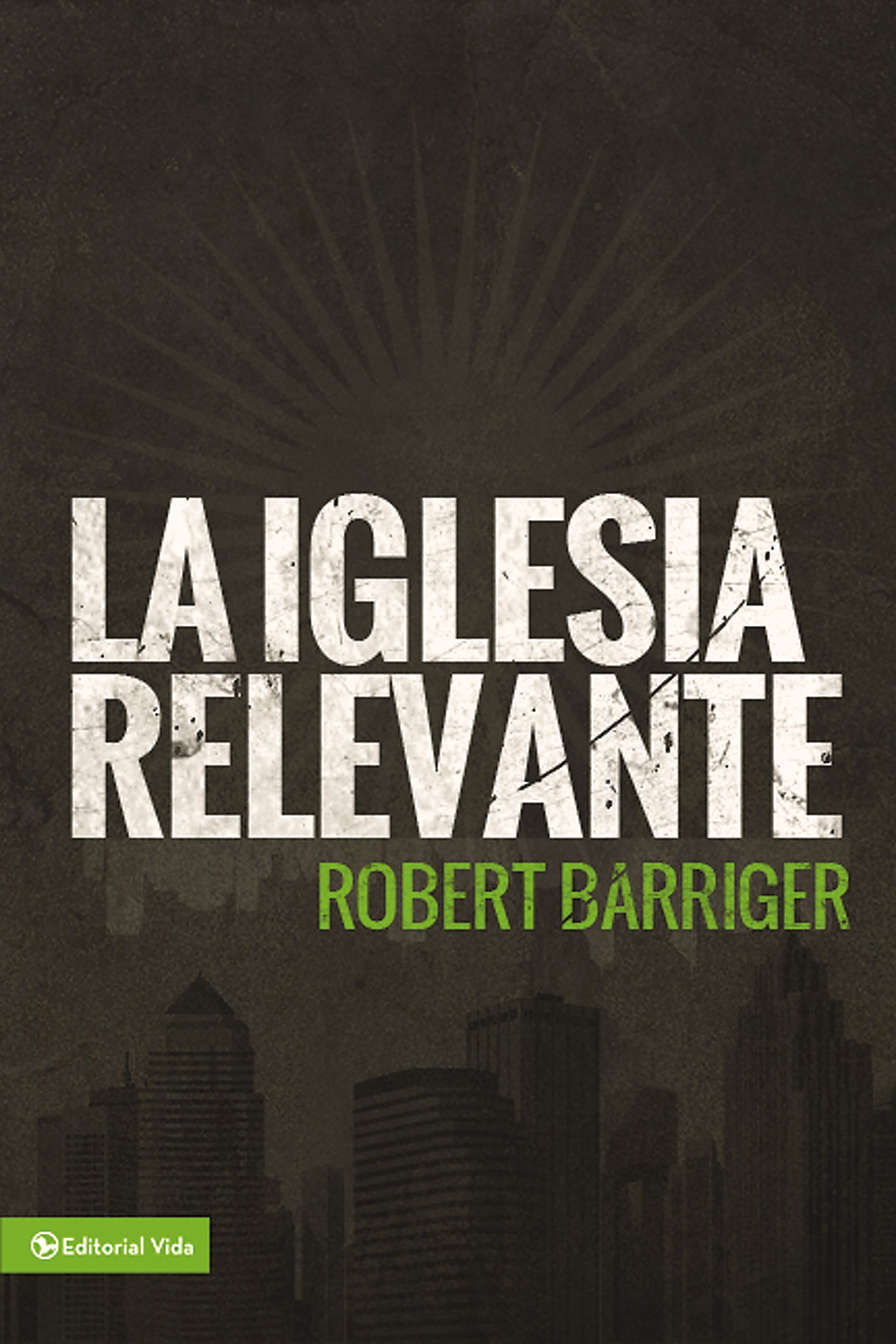 La Iglesia Relevante (Outstanding Church) (Spanish)
