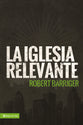 La Iglesia Relevante (Outstanding Church) (Spanish)