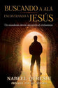 Buscando a Ala, Encontrando a Jesus (Seeking Allah, Finding Jesus) (Spanish)