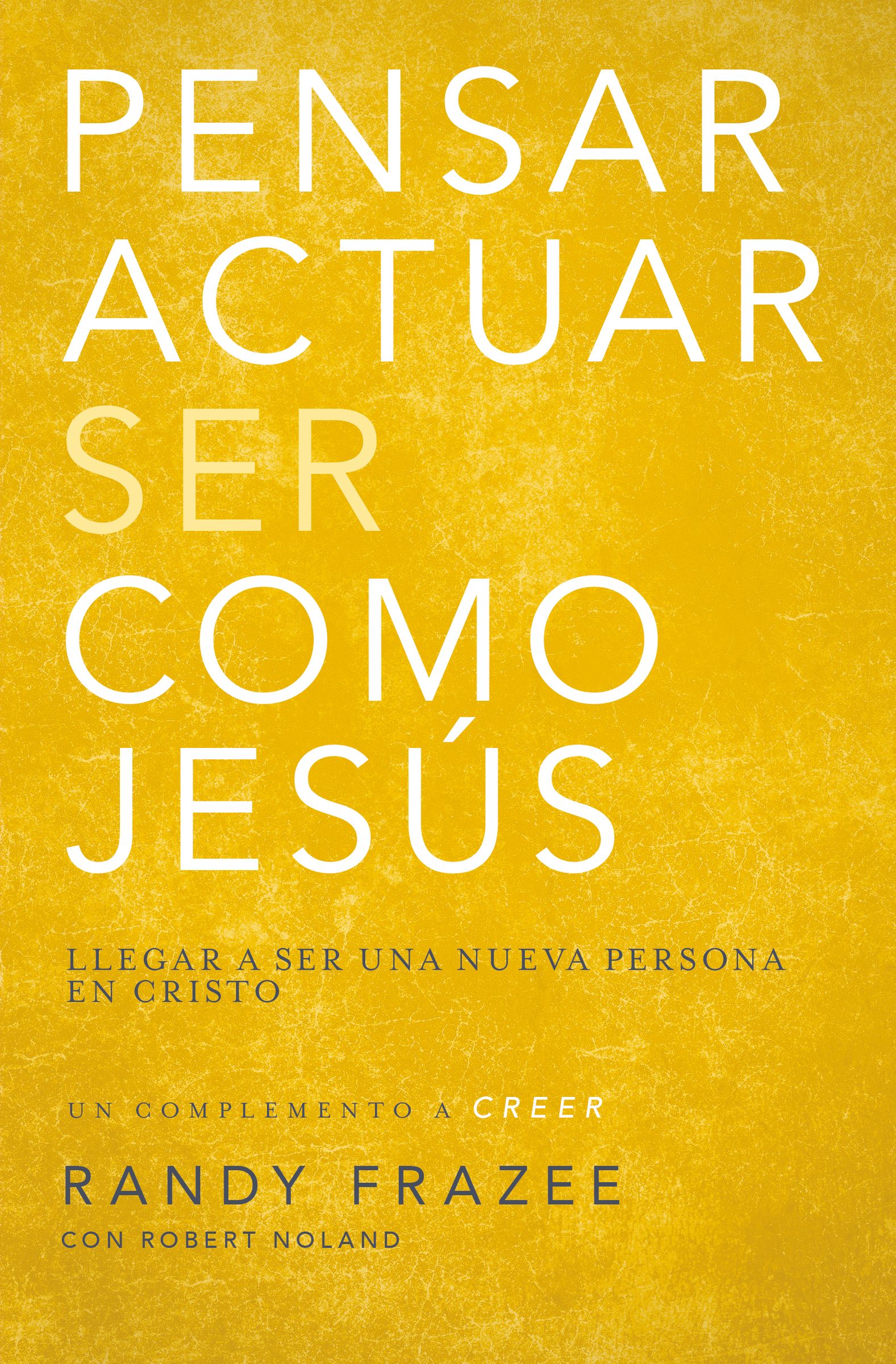 Piensa, Actua Y Se Como Jesus (Think, Act, Be Like Jesus) (Believe (Zondervan) Series) (Spanish)
