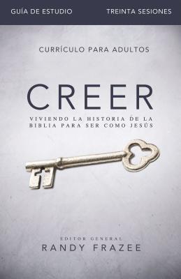 Creer (Believe Study Guide) (Guia De Estudio) (Believe (Zondervan) Series) (Spanish)