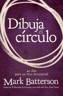 Dibuja El Circulo, Devocional (Draw The Circle, Devotional) (Spanish)