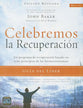 Celebremos La Recuperacin Gua Del Lder - Edicin Revisada (Celebrate Recovery Leader's Guide) (Spanish)