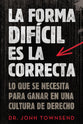 Forma Difcil Es La Correcta, La (The Hard Way Is The Right Way) (Spanish)