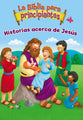 Biblia Para Principiantes - Historias Acerca De Jesus, La (Spanish)