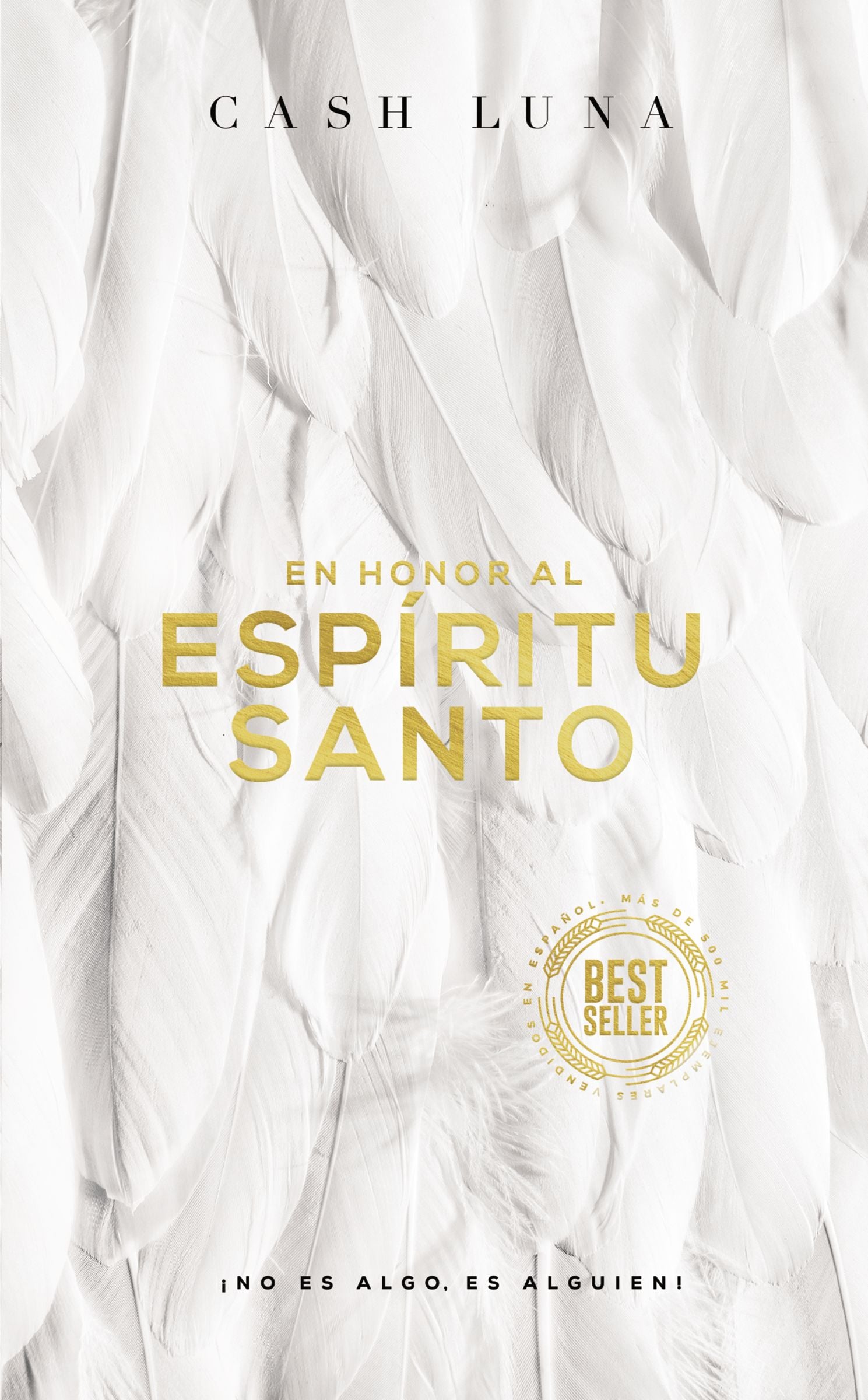 En Honor Al Espiritu Santo: No Es Algo, Es Alguien! (Spanish)
