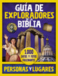Guia De Exploradores De La Biblia, Personas Y Lugares: 1000 Datos Y Fotos Fascinantes (Spanish)