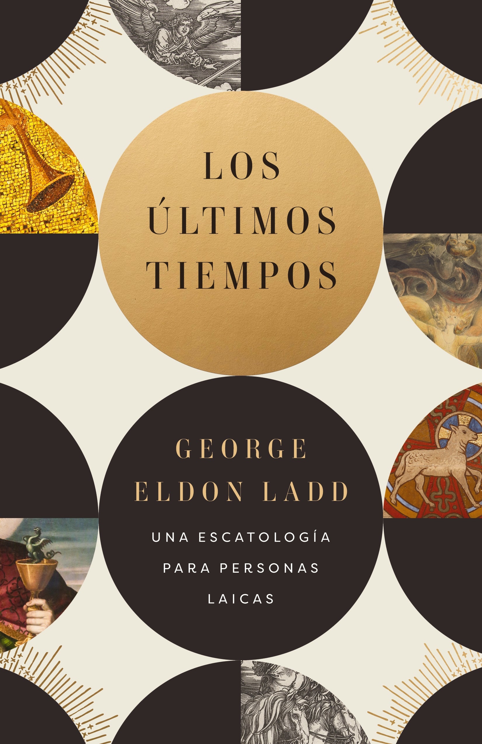 Ultimos Tiemps, Los: Una Escatologia Para Personas Laicas (Spanish)