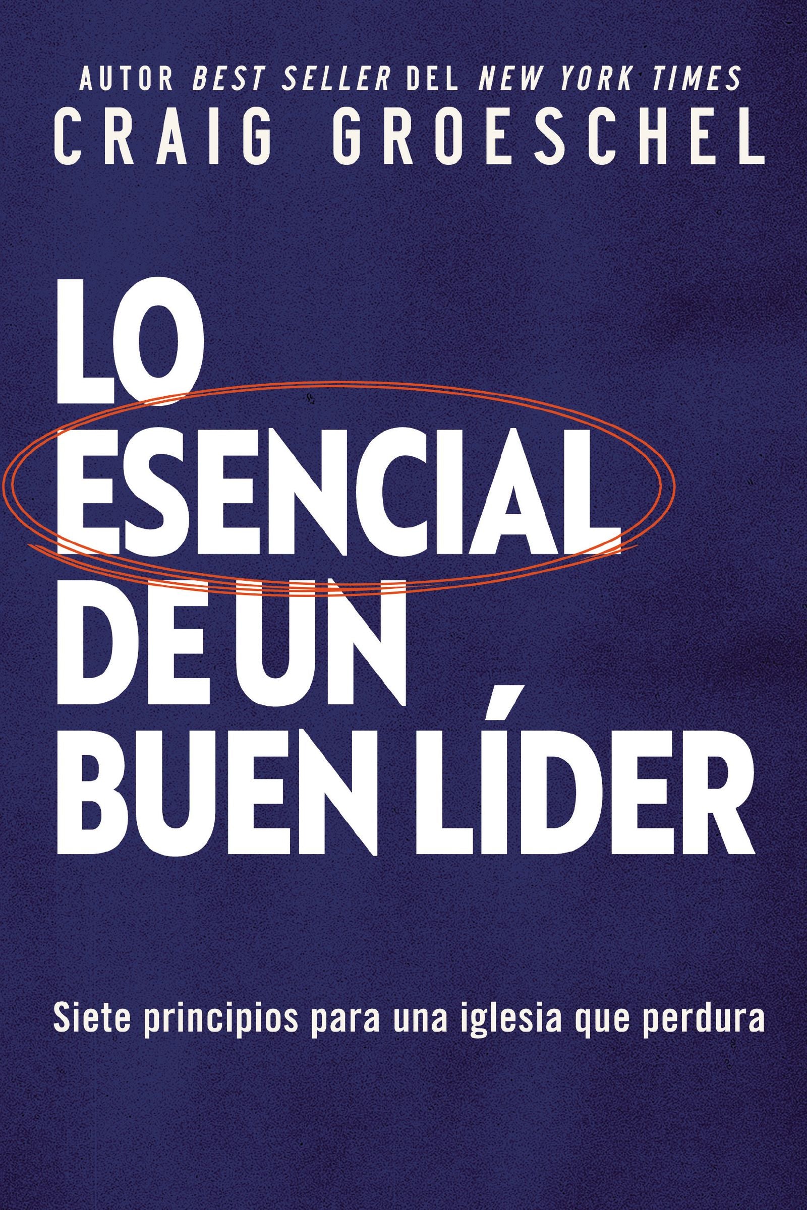 Dirige Con Propsito: Siete Principios De Liderazgo Para Una Iglesia Que Perdura (Spanish)