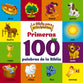La Biblia Para Principiantes, Primeras 100 Palabras De La Biblia (Spanish)