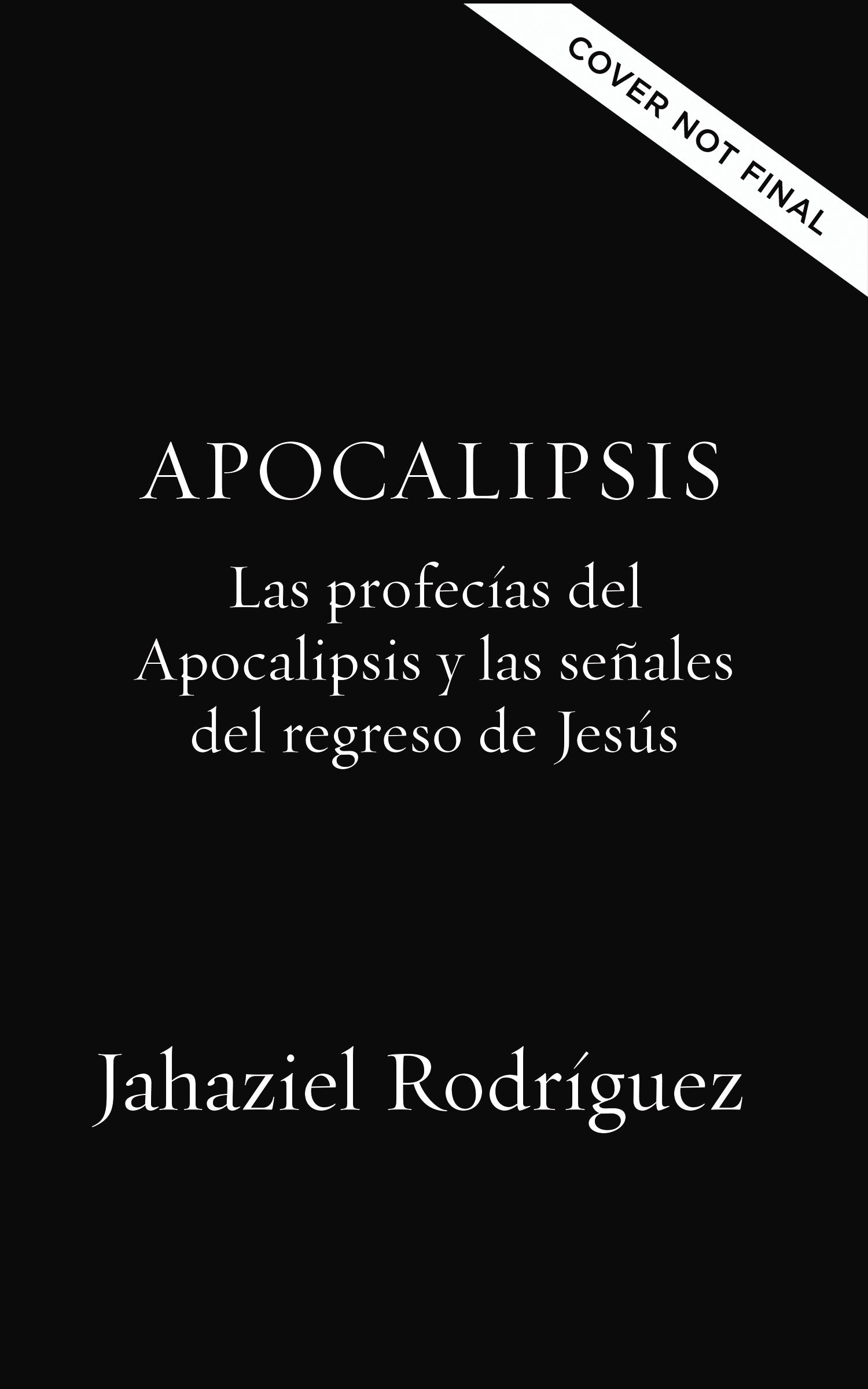 Apocalipsis: Que Dice La Biblia Sobre Las Profecias Del Fin? (Spanish)