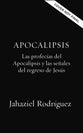 Apocalipsis: Que Dice La Biblia Sobre Las Profecias Del Fin? (Spanish)