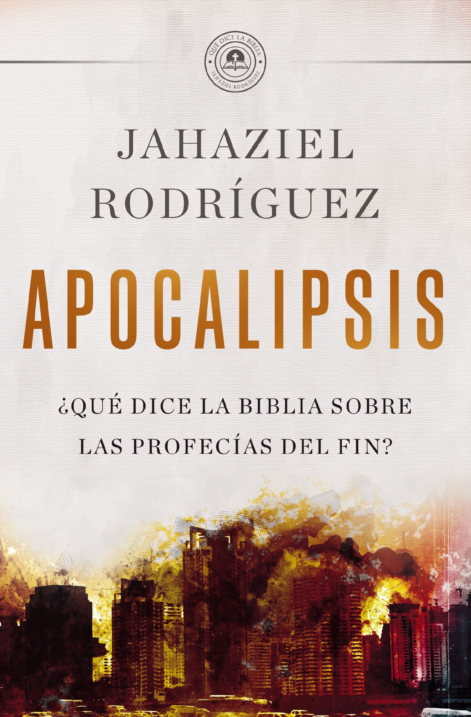 Apocalipsis: Que Dice La Biblia Sobre Las Profecias Del Fin? (Spanish)