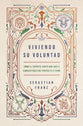 Viviendo Su voluntad: Cómo el Espíritu Santo nos guía a conocer nuestro propósito eterno (How the Holy Spirit Leads Us to Know Our Eternal Purpose) (Spanish Edition)