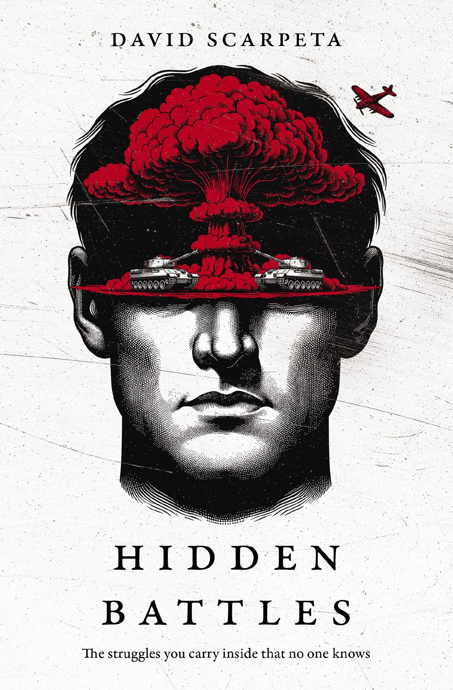 The Hidden Battles: The Struggles You Carry Inside that No One Knows
