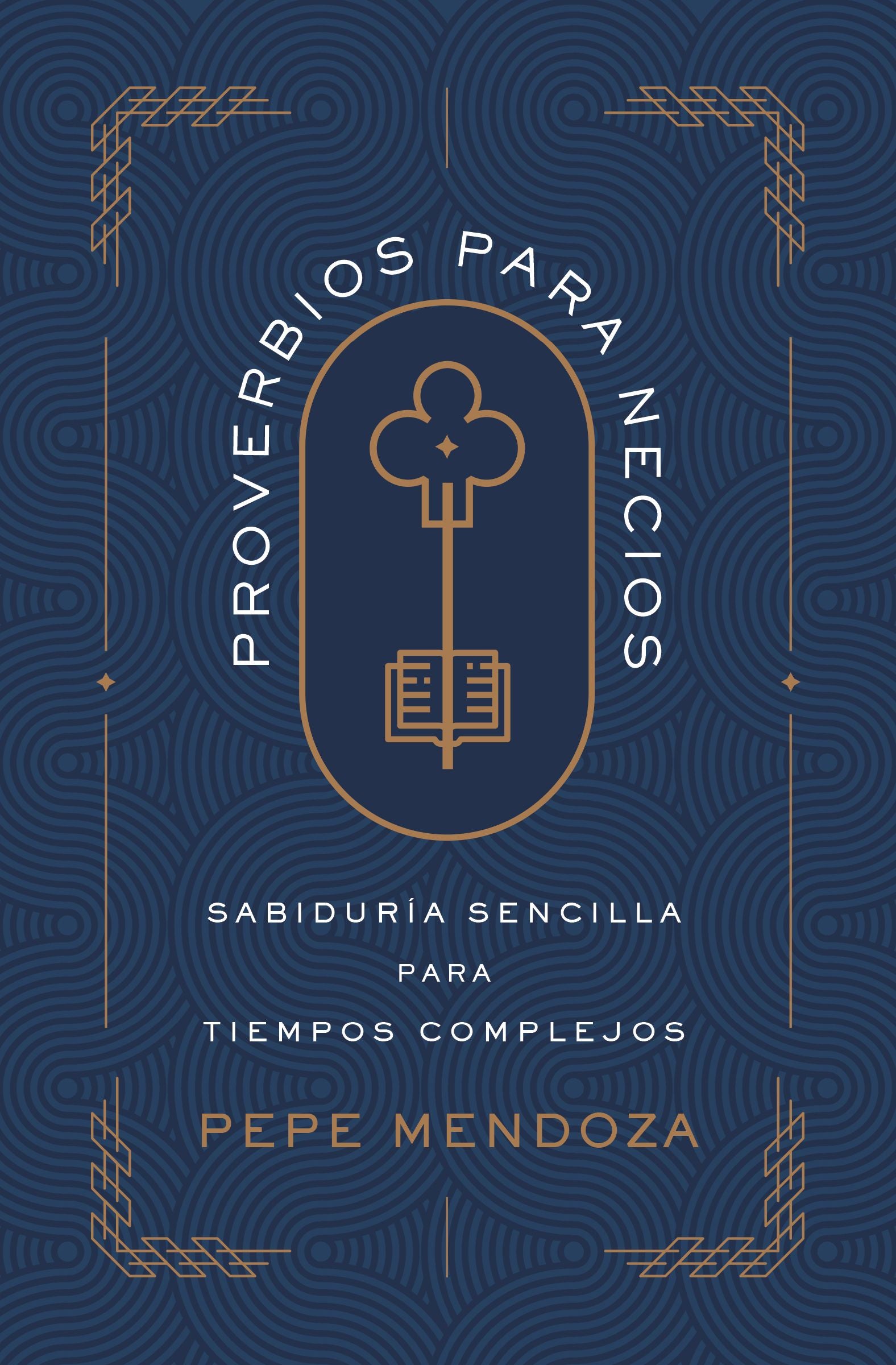 Proverbios Para Necios: 31 Dias De Sabiduria Sencilla Para Tiempos Comlicados (Spanish Edition)