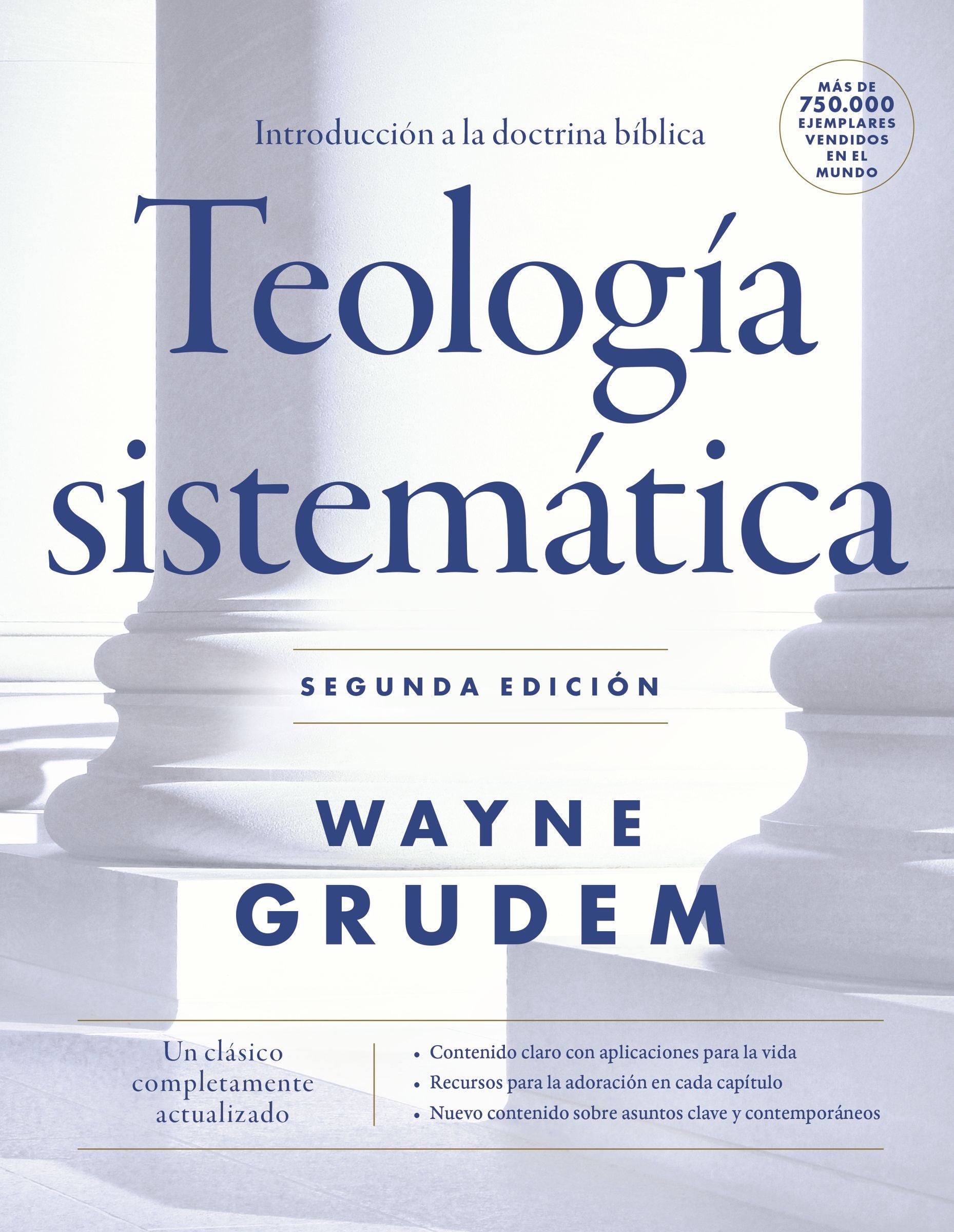 Teologia Sistematica: Introduccion a La Doctrina Biblica (Systematic Theology, 2nd Edition) (Segunda Edicion) (Spanish)