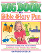 The Big Book of Bible Story Fun