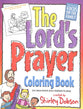 The Colouring Book: Lord's Prayer (Shirley Dobson Colouring Books Series)
