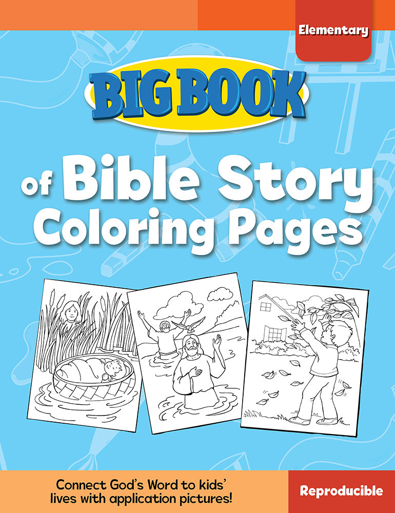 Big Book of Bible Story Coloring Pages For Elementary Kids (Reproducible)