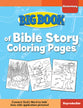 Big Book of Bible Story Coloring Pages For Elementary Kids (Reproducible)