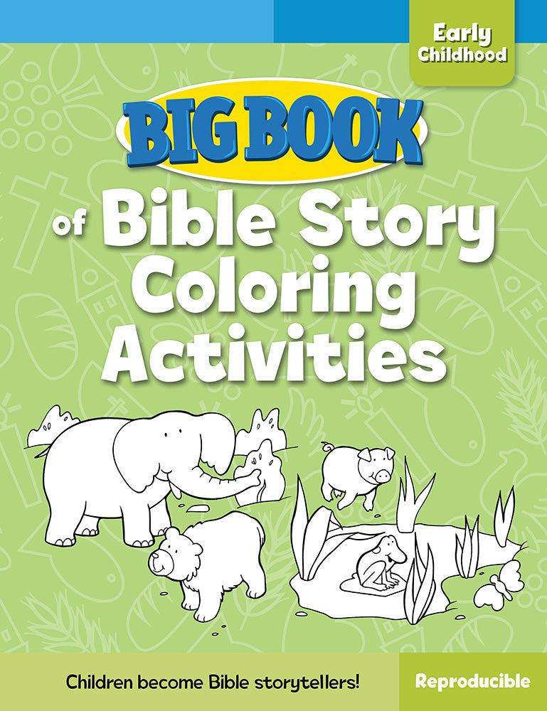 Big Book of Bible Story Coloring Activities For Early Childhood (Reproducible)