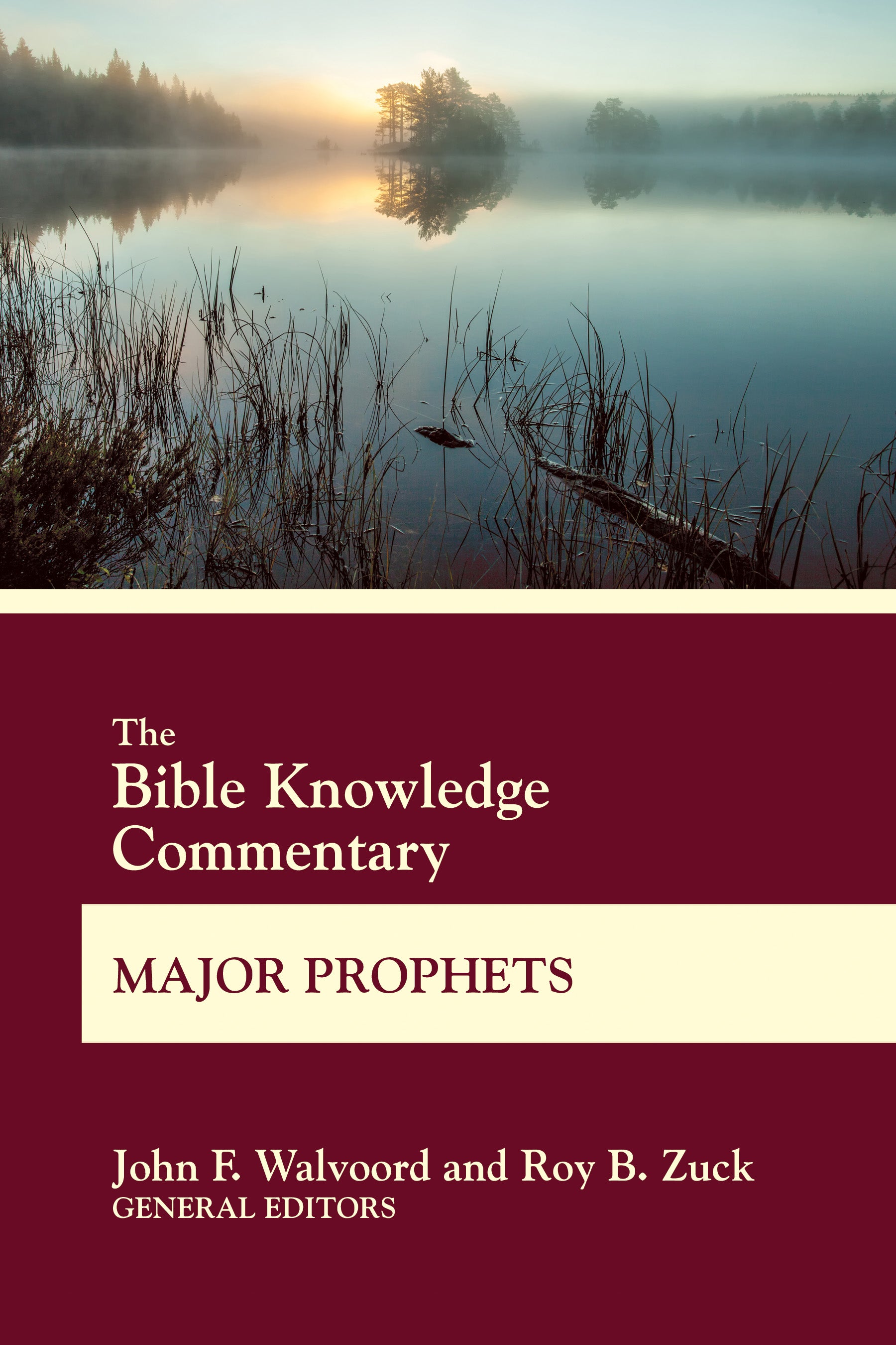 Major Prophets: Isaiah, Jeremiah, Ezekiel, Daniel (Bible Knowledge Commentary Series)