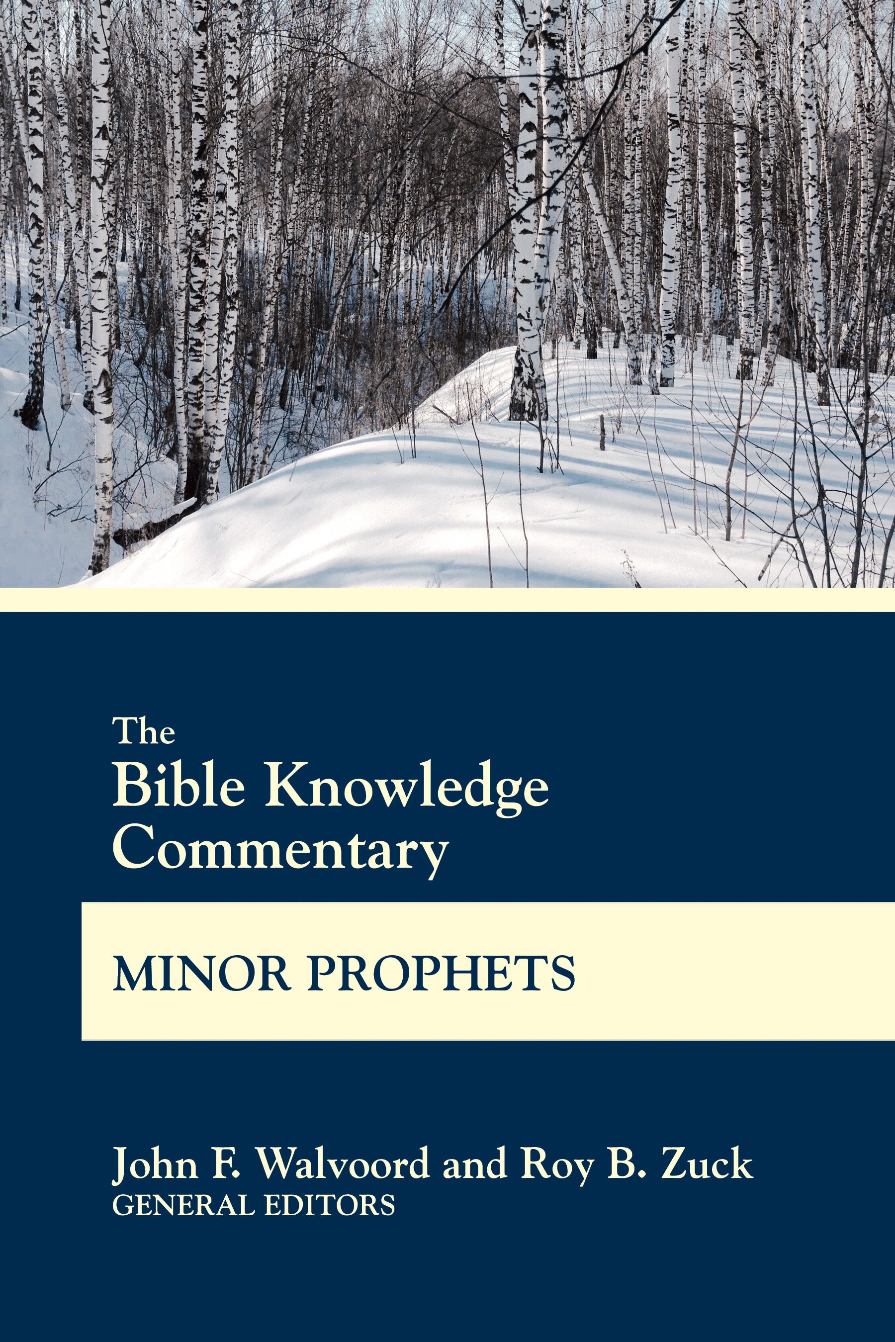 Minor Prophets: Hosea Through Malachi (Bible Knowledge Commentary Series)