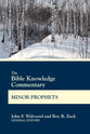 Minor Prophets: Hosea Through Malachi (Bible Knowledge Commentary Series)