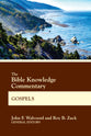 Gospels: Matthew, Mark, Luke, John (Bible Knowledge Commentary Series)