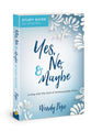 Yes, No, and Maybe (Study Guide): Living With the God of Immeasurably More