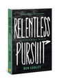 Relentless Pursuit: Fuel Your Passion and Fulfill Your Mission