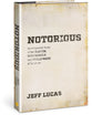 Notorious: An Integrated Study of the Rogues, Scoundrels, and Scallywags of Scripture