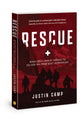 Rescue: When God's Cavalry Arrives to Deliver You From Quiet Desperation