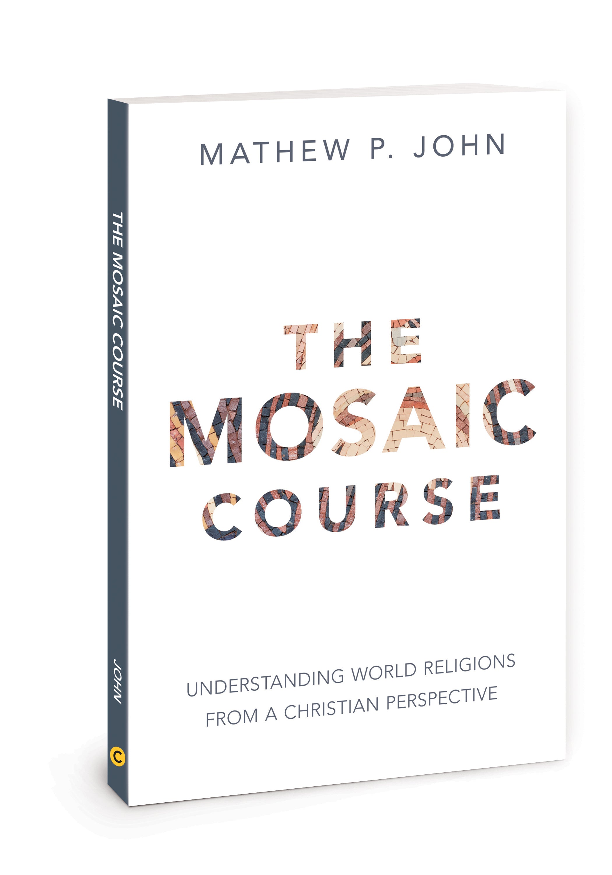 The Mosaic Course: Understanding World Religions From a Christian Perspective