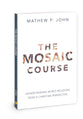 The Mosaic Course: Understanding World Religions From a Christian Perspective