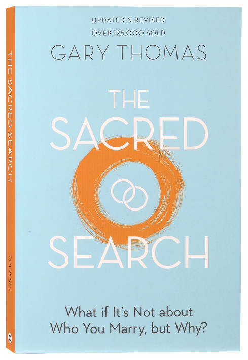 The Sacred Search: What If It's Not About Who You Marry, But Why?