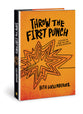 Throw the First Punch: Defeating the Enemy Hell-Bent on Your Destruction
