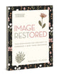 Image Restored: Tear Down Shame and Insecurity to Experience a Body Image Renovation (An Interactive Book With Six Sessions Of Video Included)