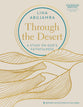 Mfg: Through the Dessert: A Study on God's Faithfulness (An Interactive Bible Study, Includes Six-session Video Series)