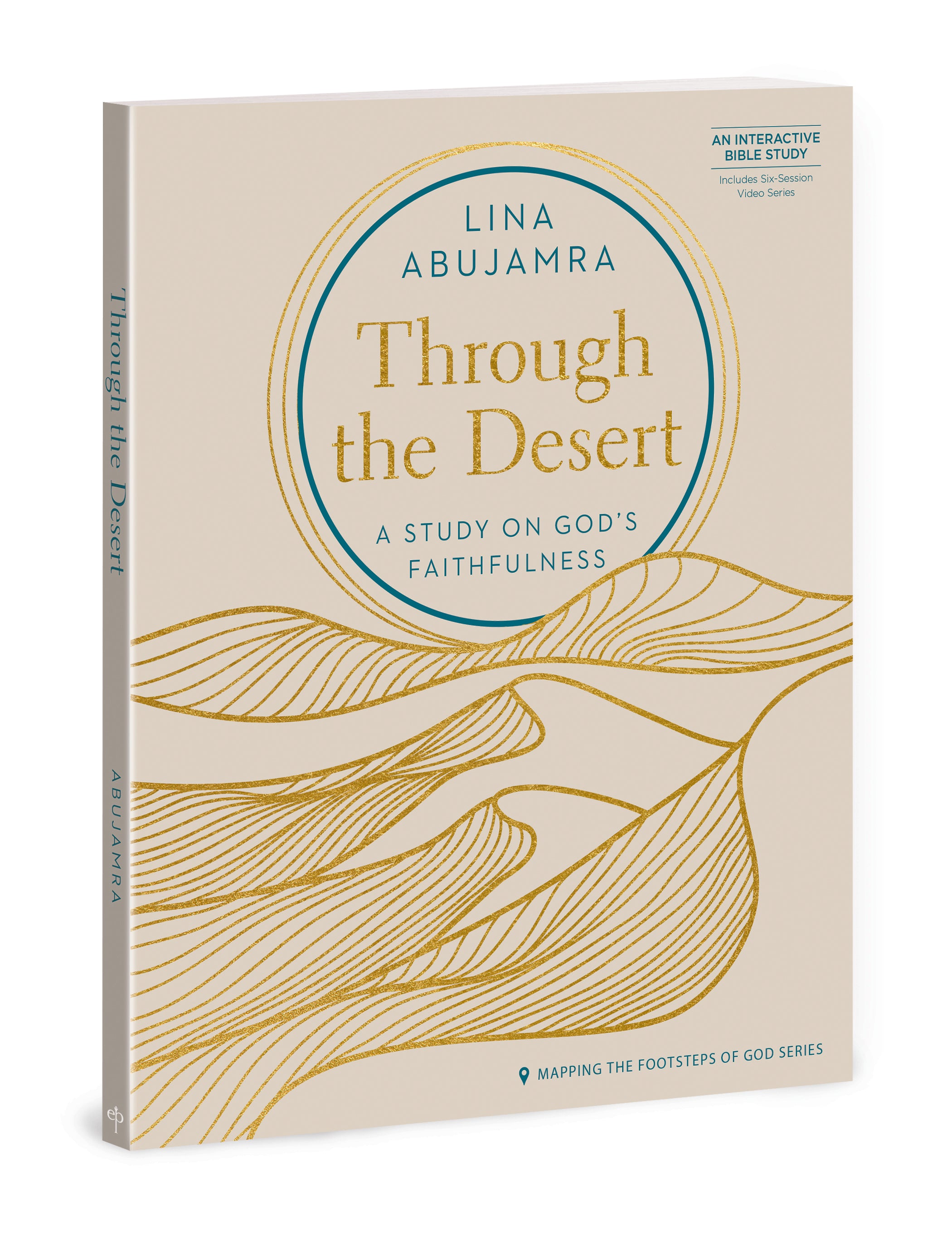 Mfg: Through the Dessert: A Study on God's Faithfulness (An Interactive Bible Study, Includes Six-session Video Series)