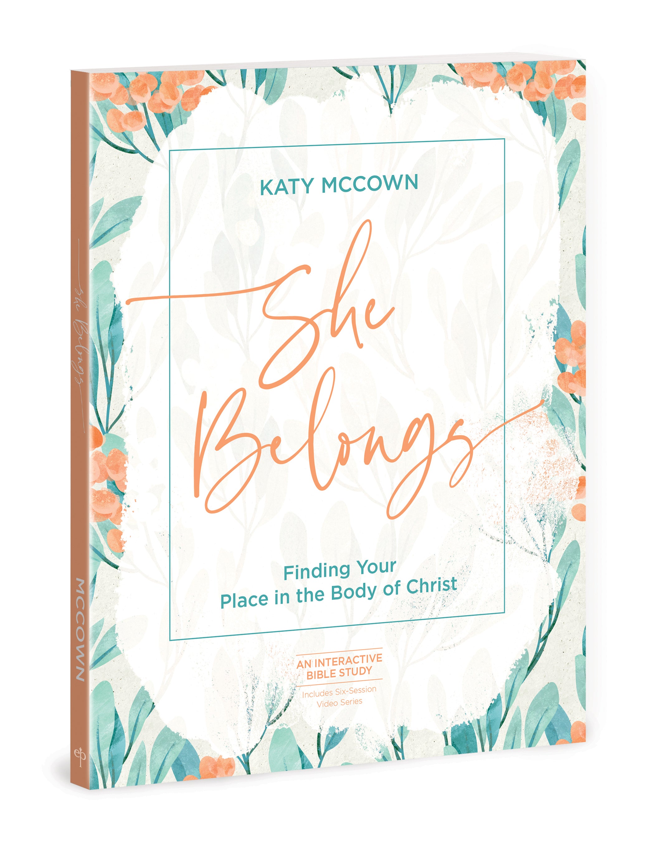 She Belongs - Bible Study: Finding Your Place in the Body of Christ (Includes 6 Session Video Series)