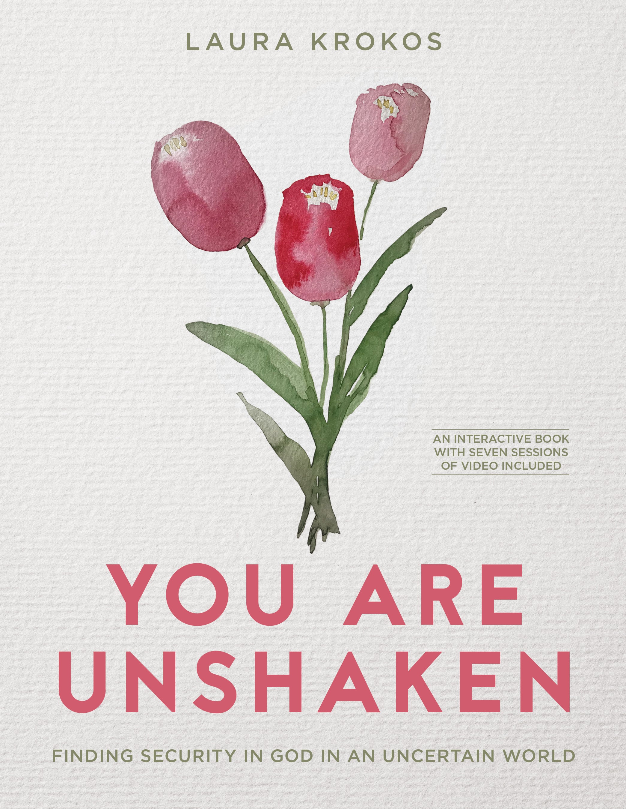 You Are Unshaken: Finding Security in God in An Uncertain World (An Interactive Book With Seven Sessions Of Video Included)