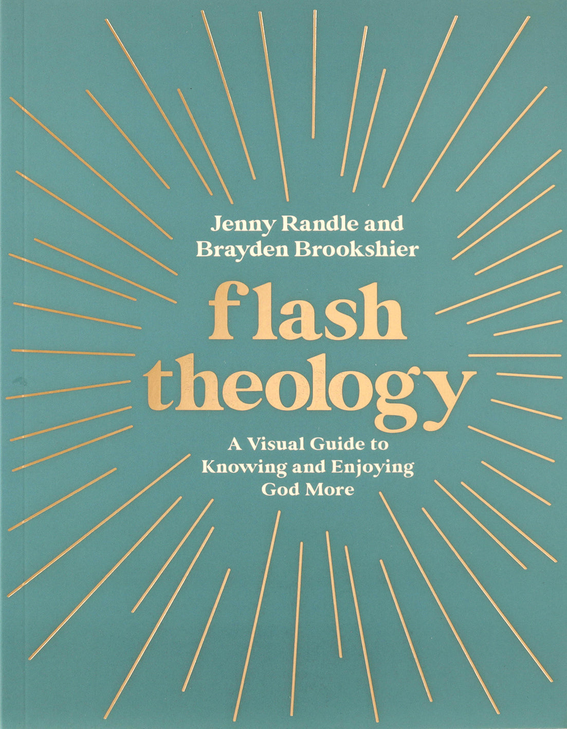 Flash Theology: A Visual Guide to Knowing and Enjoying God More