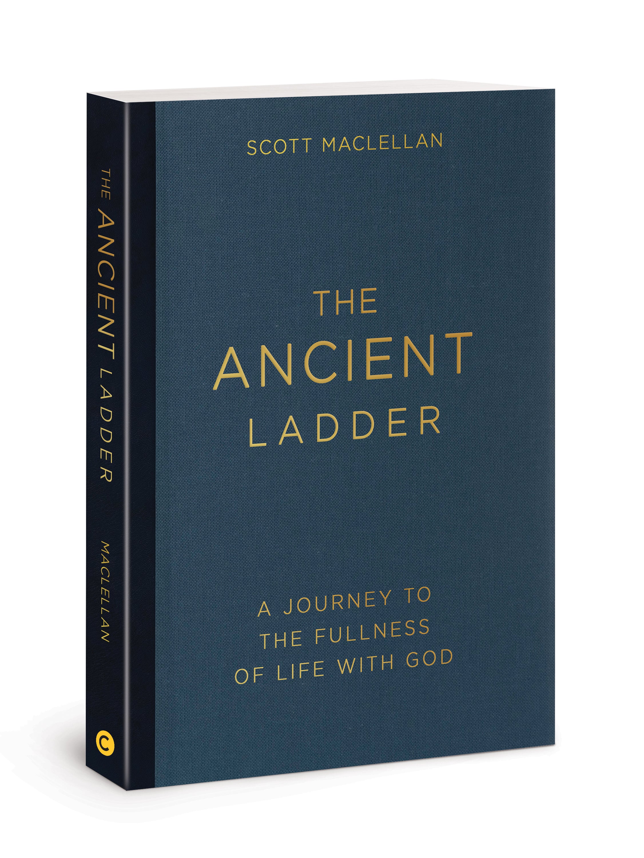 The Ancient Ladder: A Journey to the Fullness of Life With God