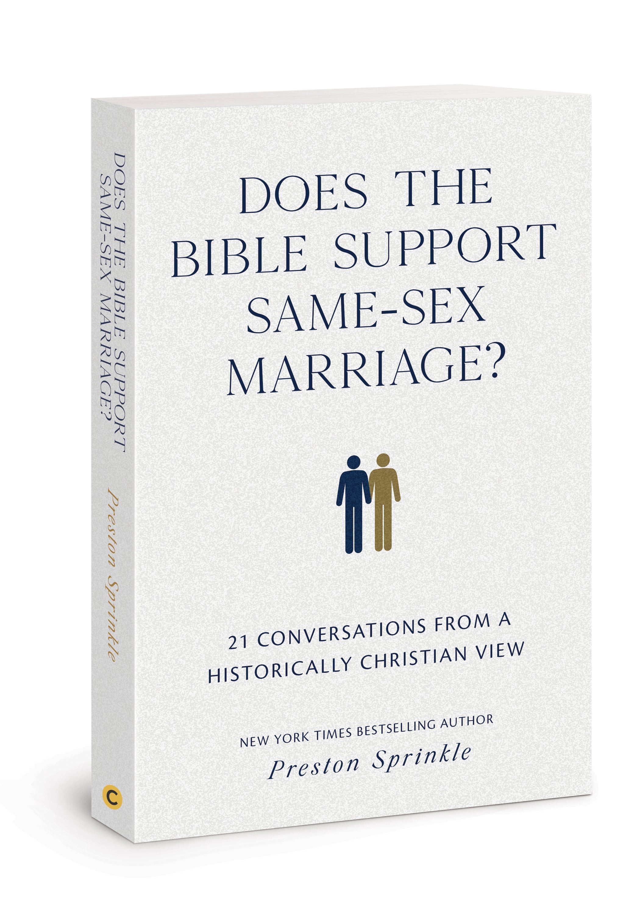 Does the Bible Support Same-Sex Marriage?: 21 Conversations From a Historically Christian View